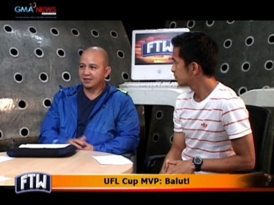 FTW: UFL Cup MVP: Balut!