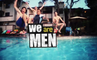 We Are Men - Promo Saison 1 - New This Fall