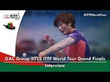 2015 ITTF World Tour Grand Finals Interview - Ding Ning