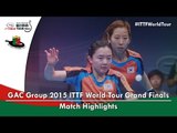 2015 World Tour Grand Finals Highlights: DING Ning/ZHU Yuling vs JEON Jihee/YANG Haeun (1/2)