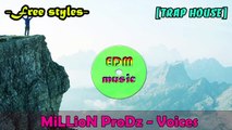 EDM Music 2017: MiLLioN ProDz - Voices  (EDM No.1)