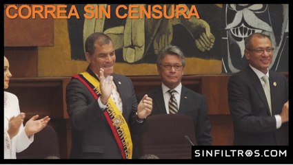 Correa sin censura | Sinfiltros.com