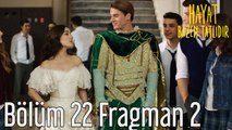 Hayat Bazen Tatlıdır 22. Bölüm 2. Fragman