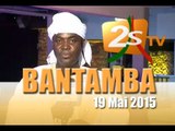 Bantamba  du 19 Mai 2015 Partie 3