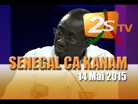 senegal ca kanam du jeudi 14 mai 2015
