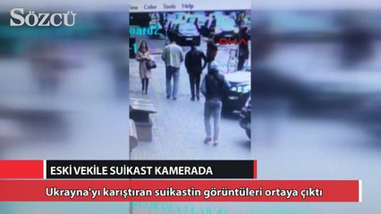 Ukrayna'da eski vekile suikast kamerada