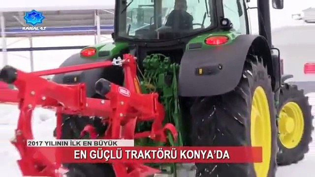 2017'nin en güçlü büyük traktörü Konya'da görücüye çıktı