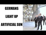 German scientists experiment with World's Largest Artificial Sun | Oneindia News