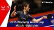 2015 Women´s World Cup Highlights: LIU Jia vs SEO Hyowon (1/8)