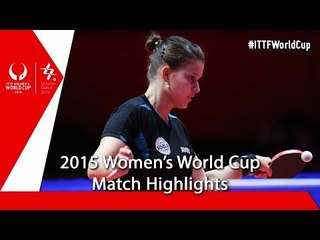 2015 Women´s World Cup Highlights: SOLJA Petrissa vs LI Jiao (3rd Place)
