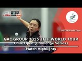 2015 Chile Open Highlights: JEON Jihee vs ARGUELLES Camila (1/4)