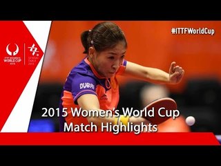 2015 Women´s World Cup Highlights: LIU Shiwen vs CHENG I Ching (1/8)