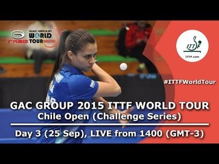 GAC Group 2015 ITTF World Tour Chile Open - Day 3 Afternoon