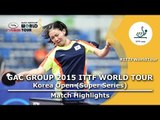 Korea Open 2015 Highlights: KANG Dayeon vs PARK Chaewon U21 (Pre. Rounds)