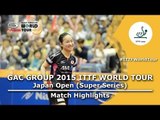 Japan Open 2015 Highlights: LIU Fei vs ITO Mima (R 32)