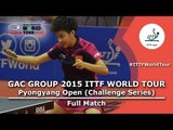 2015 Pyongyang Open: KIM vs SUN (R16) - Full Match