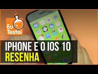 Conheça o iOS 10.2.1 do iPhone 7 - Vídeo EuTestei Brasil