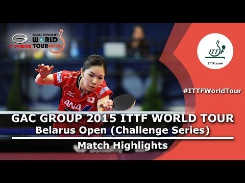 Belarus Open 2015 Highlights: WAKAMIYA Misako vs SATO Hitomi (1/2)