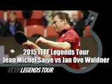 Legends Tour 2015 FULL MATCH: Jean Michel Saive vs  Jan Ove Waldner (1/2)
