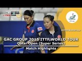Qatar Open 2015 Highlights: JIANG Huajun/TIE Yana vs LIN Ye /ZHOU Yihan (FINAL)