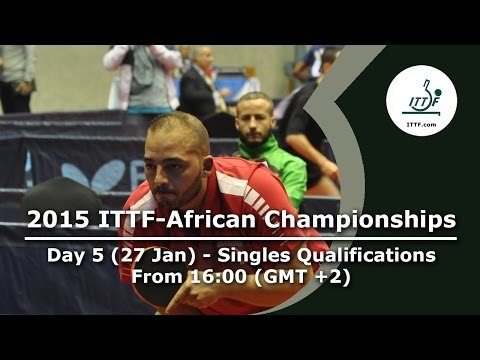 2015 ITTF-African Championships Day 5 - Men's & Women's Singles (Qualifications)