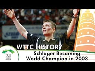 ITTF Worlds History: Schlager Becomes 2003 World Champion