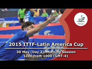 2015 ITTF-Latin America Cup - Day 2 Morning