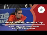 2015 ITTF-Latin America Cup - Day 1 Afternoon