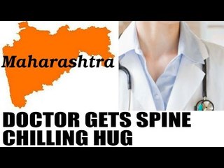 Maharashtra doctor gets hug, cracks ribs | Oneindia News