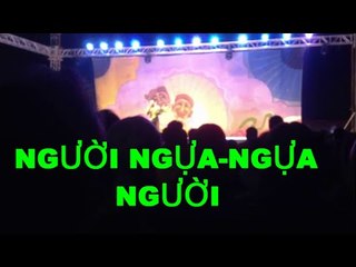 Trích Đoạn "Người Ngựa Ngựa Người" Xuân Hinh Thanh Thanh Hiền