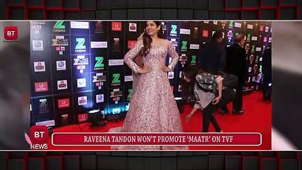 Raveena Tandon won’t promote ‘Maatr’ on TVF