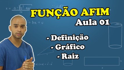 FUNÇÃO DO PRIMEIRO GRAU - Aula 01 - Definição, Gráfico e Raiz