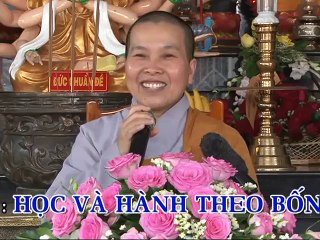 HỌC VÀ HÀNH THEO BỐN CHỮ  02  ( THÍCH NỮ NHƯ LAN )