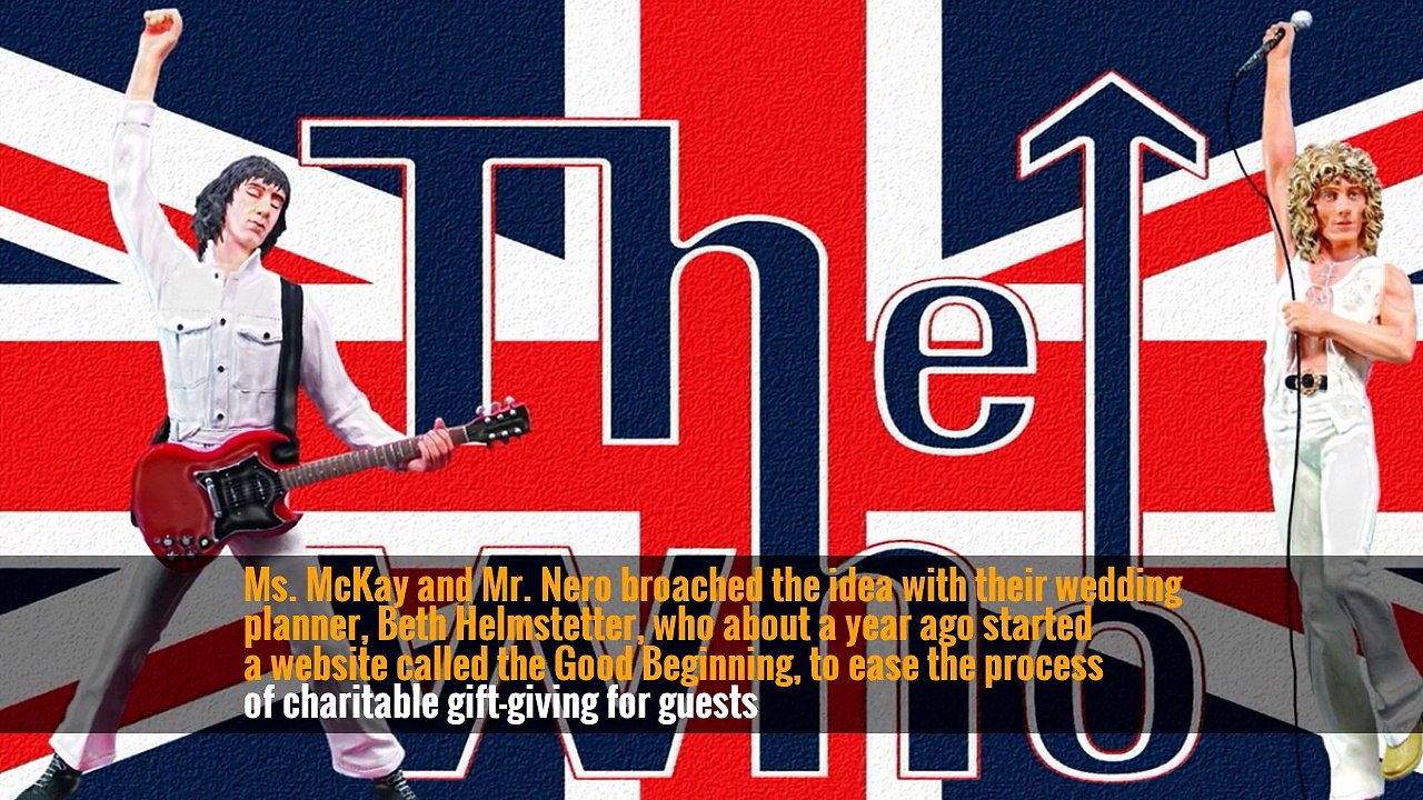 Ms. McKay and Mr. Nero broached the idea with their wedding planner, Beth Helmstetter, who about a year ago started a website called the Good Beginning, to ease the process of charitable gift-giving for guests