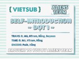 [VIETSUB || ALIENS TEAM] SELF INTRO (Đợt 1)