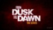 From Dusk Till Dawn: The Series - Dernier teaser de cette nouvelle série.