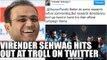 Virender Sehwag hits out at troll on Twitter, asks critics to do research | Oneindia News