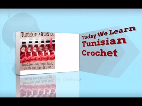 Learn To Tunisian Crochet - How To Make Tunisian Crochet