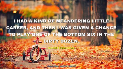 Donald Sutherland Quotes