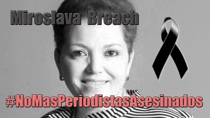 #NoMasPeriodistasAsesinados: Miroslava Breach, asesinada por investigar e informar