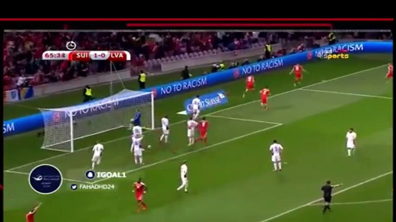 هدف سويسرا 1 - 0 لاتفيا تصفياات كاس العالم 25-3-2017
