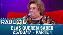 Elas Querem Saber com Mamma Bruschetta - Parte 1 - 25.03.17