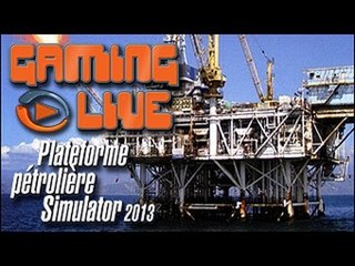 GAMING LIVE PC - Plateforme Pétrolière Simulator - Jeuxvideo.com