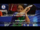 2014 ITTF World Hopes Challenge, Singles Event (Main Draw)