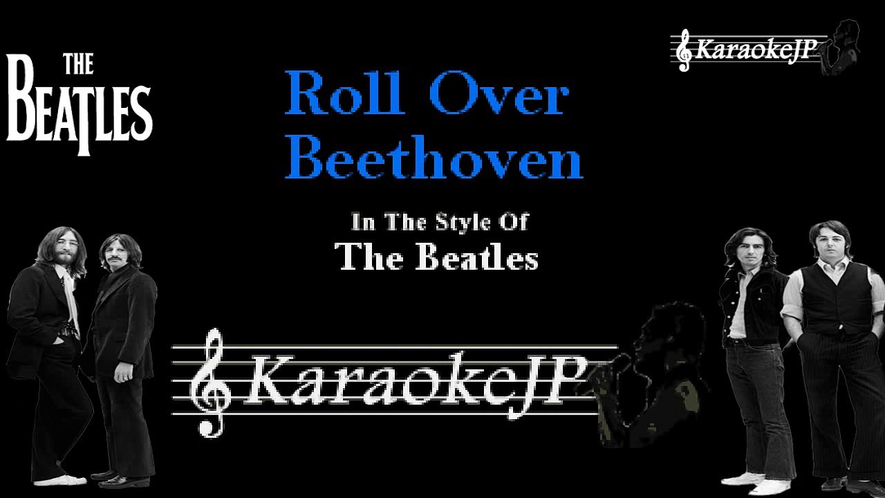 Beatles - Roll Over Beethoven