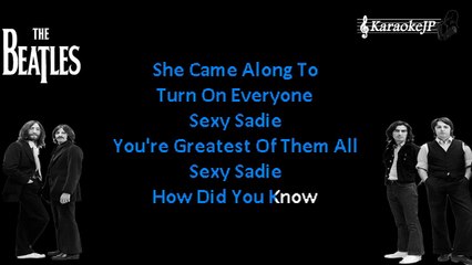 Beatles - Sexy Sadie