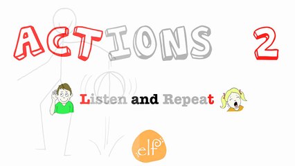 Learn Actions Vocabulary 2 - Listen and Repeat - ELF Learning-v3IxDuKX7e8