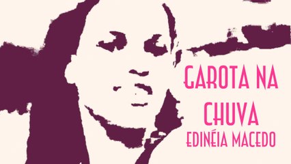 Garota na Chuva Edinéia Macedo e Paródias - EMVB - Emerson Martins Video Blog