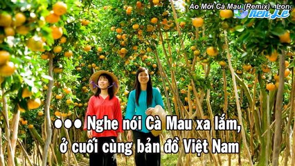 Áo Mới Cà Mau (Remix) - Long Nhật [Video - Kara]