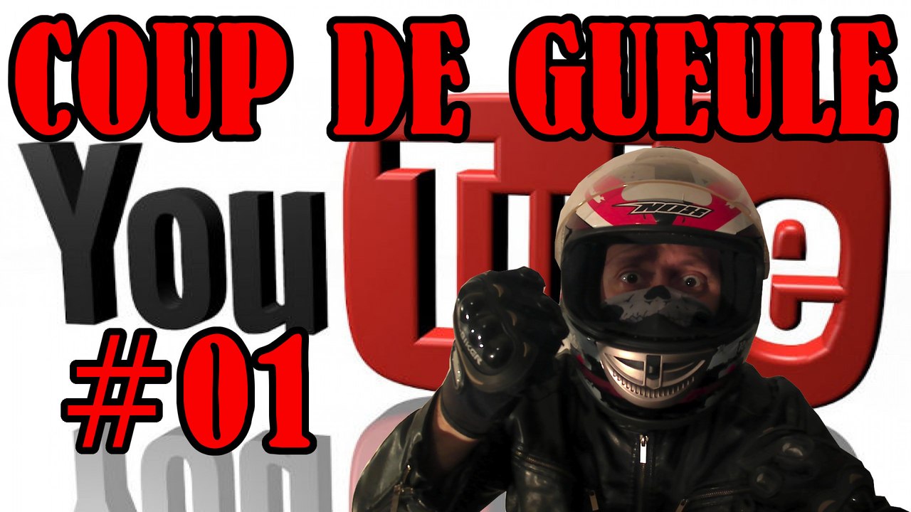 COUP DE GUEULE #01 - YOUTUBE